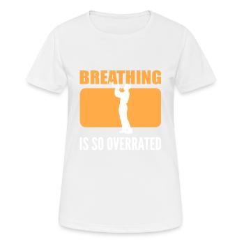 La respiration est surestimée Cadeau Instrumentaliste - T-shirt respirant Femme - blanc - Devant - AI Model Female 172 dark (172cm)