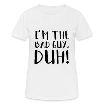 JE SUIS LE MAUVAIS GARS, DUH! - T-shirt respirant Femme - blanc - Devant - AI Model Female 172 dark (172cm)