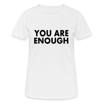 You are enough - Women's Breathable T-Shirt - white - Front - AI Model Female 172 dark (172cm)