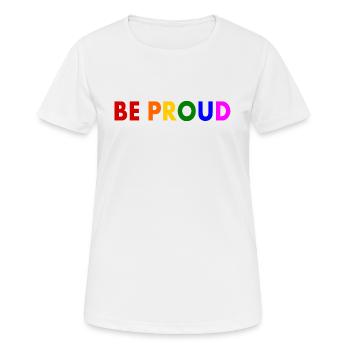 Be proud - Frauen T-Shirt atmungsaktiv - Weiß - Vorne - AI Model Female 172 dark (172cm)