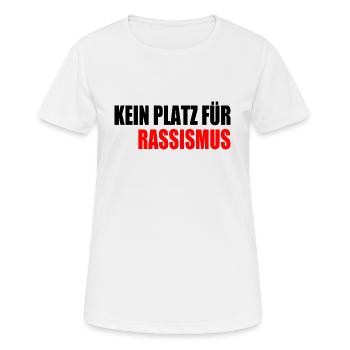 kein platz für rassismus - Frauen T-Shirt atmungsaktiv - Weiß - Vorne - AI Model Female 172 dark (172cm)