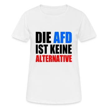 die afd ist keine alternative - Frauen T-Shirt atmungsaktiv - Weiß - Vorne - AI Model Female 172 dark (172cm)