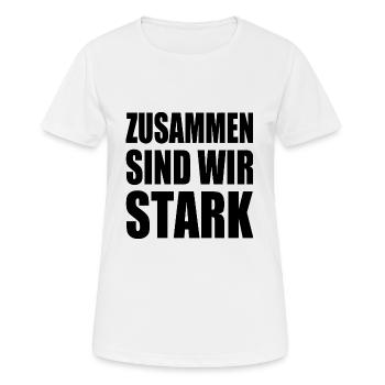 zusammen sind wir stark - Frauen T-Shirt atmungsaktiv - Weiß - Vorne - AI Model Female 172 dark (172cm)