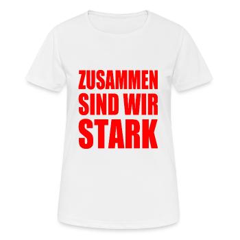 zusammen sind wir stark - Frauen T-Shirt atmungsaktiv - Weiß - Vorne - AI Model Female 172 dark (172cm)