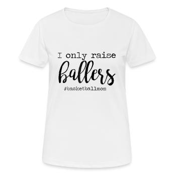 Frauen, die ich nur erhebe Ballers Basketball Mom Mothers - Frauen T-Shirt atmungsaktiv - Weiß - Vorne - AI Model Female 172 dark (172cm)