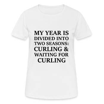 My Year Is Divided Into Two Seasons Curling - Women's Breathable T-Shirt - white - Front - AI Model Female 172 dark (172cm)