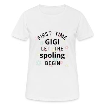 First Time Gigi Let The Spoiling Begin/Grandmother - T-shirt respirant Femme - blanc - Devant - AI Model Female 172 dark (172cm)