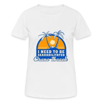 I Need To Be Seahabilitated Crane Beach Summer - Frauen T-Shirt atmungsaktiv - Weiß - Vorne - AI Model Female 172 dark (172cm)