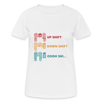 Up Shift Down Shift Oh Sh - Frauen T-Shirt atmungsaktiv - Weiß - Vorne - AI Model Female 172 dark (172cm)