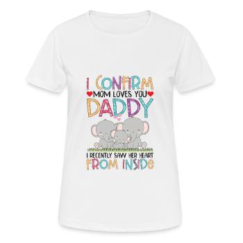 I Confirm Mom Loves You Daddy Baby Bodysuit - Women's Breathable T-Shirt - white - Front - AI Model Female 172 dark (172cm)