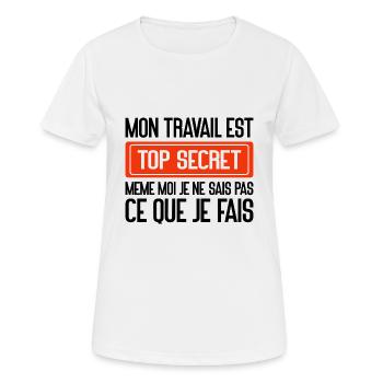Mon Travail Est Top Secret Travail, travail humour - T-shirt respirant Femme - blanc - Devant - AI Model Female 172 dark (172cm)