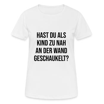Als Kind zu Nah an der Wand Spruch Beleidigung - Frauen T-Shirt atmungsaktiv - Weiß - Vorne - AI Model Female 172 dark (172cm)