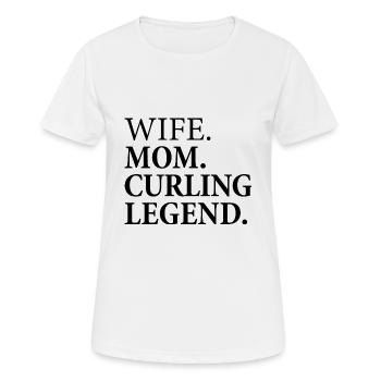 Wife Mom Curling Legend - Women's Breathable T-Shirt - white - Front - AI Model Female 172 dark (172cm)