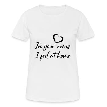 In your arms I feel at home - Frauen T-Shirt atmungsaktiv - Weiß - Vorne - AI Model Female 172 dark (172cm)