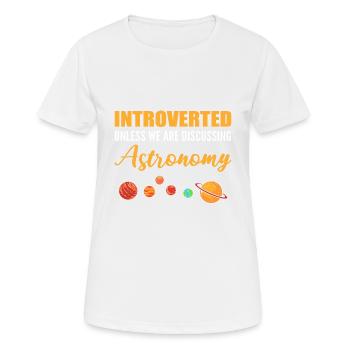Diskussion über Astronomie Introvertiert Geschenk - Frauen T-Shirt atmungsaktiv - Weiß - Vorne - AI Model Female 172 dark (172cm)