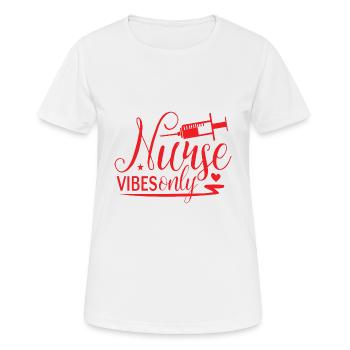 Nur Krankenschwester Vibes Krankenhaus Sprüche - Frauen T-Shirt atmungsaktiv - Weiß - Vorne - AI Model Female 172 dark (172cm)