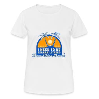 I Need To Be Seahabilitated Boca Chica Beach - Frauen T-Shirt atmungsaktiv - Weiß - Vorne - AI Model Female 172 dark (172cm)
