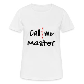 Master 2023 Abschluss Promotion Sponsion Uni - Frauen T-Shirt atmungsaktiv - Weiß - Vorne - AI Model Female 172 dark (172cm)