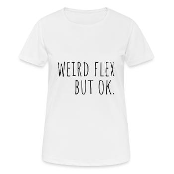 weird flex - Frauen T-Shirt atmungsaktiv - Weiß - Vorne - AI Model Female 172 dark (172cm)