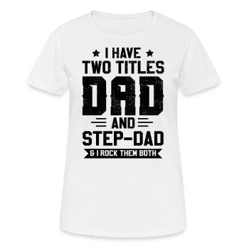 father - Women's Breathable T-Shirt - white - Front - AI Model Female 172 dark (172cm)