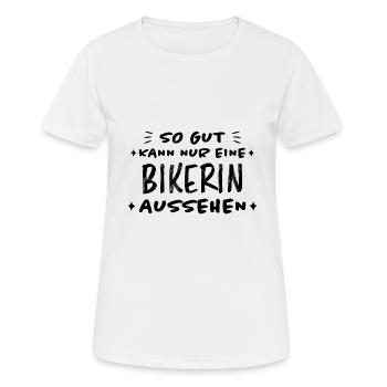 Bikerin Lustiger Spruch Bike Fun Sprüche Geschenk - Frauen T-Shirt atmungsaktiv - Weiß - Vorne - AI Model Female 172 dark (172cm)
