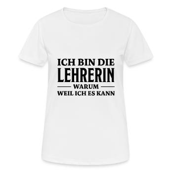 Lehrerin Spruch Lehrer Lustiges Lehrerin Geschenk - Frauen T-Shirt atmungsaktiv - Weiß - Vorne - AI Model Female 172 dark (172cm)