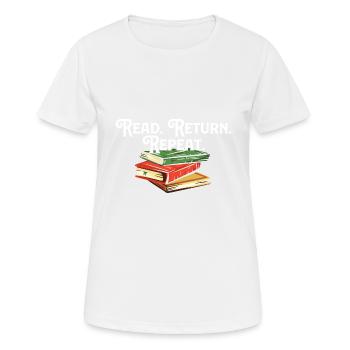 Read Return Repeat Library Worker Librarian Book - Frauen T-Shirt atmungsaktiv - Weiß - Vorne - AI Model Female 172 dark (172cm)