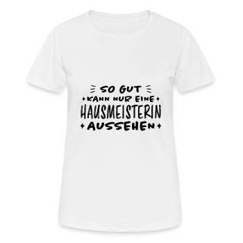 Hausmeisterin Lustig Spruch Hausverwalter Geschenk - Frauen T-Shirt atmungsaktiv - Weiß - Vorne - AI Model Female 172 dark (172cm)