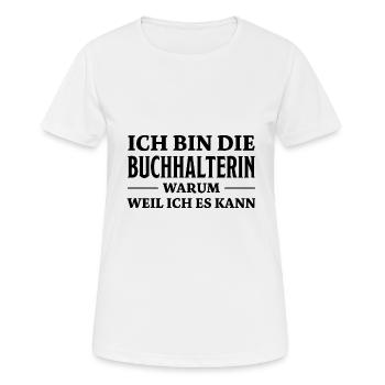 Buchhalterin Spruch Lustiges Buchhalterin Geschenk - Frauen T-Shirt atmungsaktiv - Weiß - Vorne - AI Model Female 172 dark (172cm)