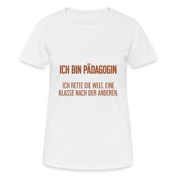 Ich bin Pädagogin - ich rette die Welt - Frauen T-Shirt atmungsaktiv - Weiß - Vorne - AI Model Female 172 dark (172cm)
