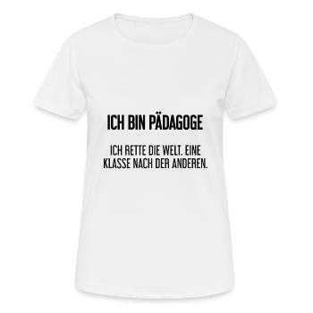 Ich bin Pädagoge - ich rette die Welt - Frauen T-Shirt atmungsaktiv - Weiß - Vorne - AI Model Female 172 dark (172cm)