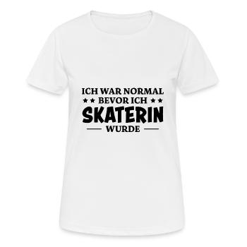Skaterin Spruch Skating Lustiges Skaterin Geschenk - Frauen T-Shirt atmungsaktiv - Weiß - Vorne - AI Model Female 172 dark (172cm)