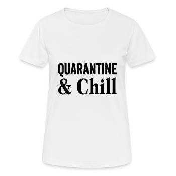 Quarantine And Chill Funny Social Distancing - Women's Breathable T-Shirt - white - Front - AI Model Female 172 dark (172cm)