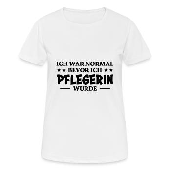 Pflegerin Spruch Pflegekraft Pflegerin Geschenk - Frauen T-Shirt atmungsaktiv - Weiß - Vorne - AI Model Female 172 dark (172cm)