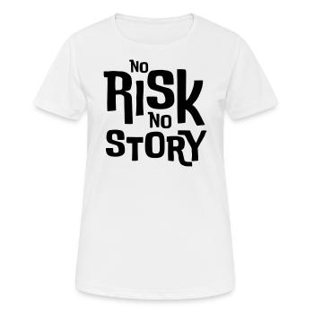No Risk No Story – Statement T-Shirt - Women's Breathable T-Shirt - white - Front - AI Model Female 172 dark (172cm)
