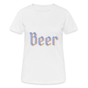 Beer - Frauen T-Shirt atmungsaktiv - Weiß - Vorne - AI Model Female 172 dark (172cm)