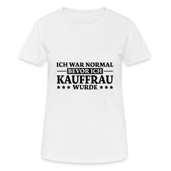 Kauffrau Spruch Verkäuferin Witz Kauffrau Geschenk - Frauen T-Shirt atmungsaktiv - Weiß - Vorne - AI Model Female 172 dark (172cm)