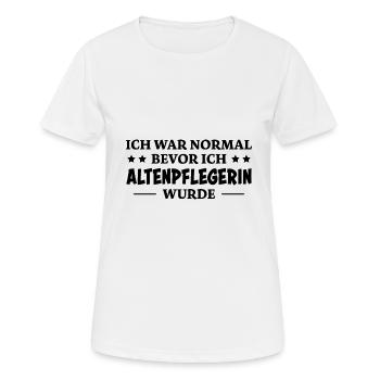 Altenpflegerin Spruch Witz Altenpflegerin Geschenk - Frauen T-Shirt atmungsaktiv - Weiß - Vorne - AI Model Female 172 dark (172cm)