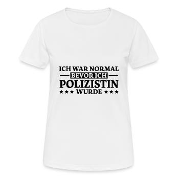 Polizistin Spruch Polizei Witz Polizistin Geschenk - Frauen T-Shirt atmungsaktiv - Weiß - Vorne - AI Model Female 172 dark (172cm)