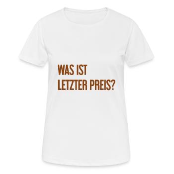 Was ist letzter Preis? - Frauen T-Shirt atmungsaktiv - Weiß - Vorne - AI Model Female 172 dark (172cm)