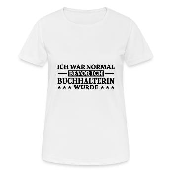 Buchhalterin Spruch Lustiges Buchhalterin Geschenk - Frauen T-Shirt atmungsaktiv - Weiß - Vorne - AI Model Female 172 dark (172cm)