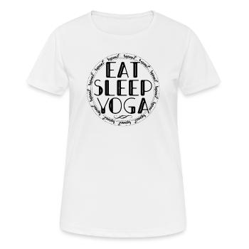 Essen, Schlafen, Yoga, Wiederholen - Wellness-Routine - Frauen T-Shirt atmungsaktiv - Weiß - Vorne - AI Model Female 172 dark (172cm)