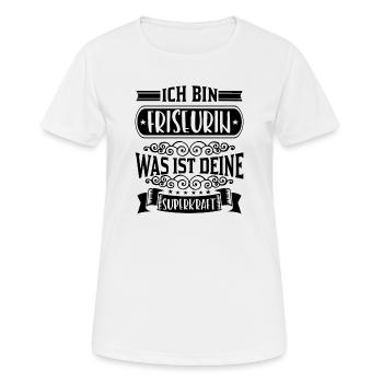 Ich bin Friseurin Was ist deine Superkraft - Frauen T-Shirt atmungsaktiv - Weiß - Vorne - AI Model Female 172 dark (172cm)