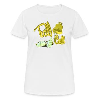 TROLL-ANRUF - Frauen T-Shirt atmungsaktiv - Weiß - Vorne - AI Model Female 172 dark (172cm)