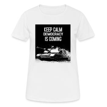 Keep Calm Democracy Is Coming - T-shirt respirant Femme - blanc - Devant - AI Model Female 172 dark (172cm)