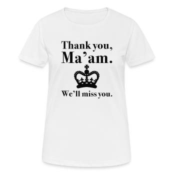 Danke Ma'am, wir werden dich vermissen - Frauen T-Shirt atmungsaktiv - Weiß - Vorne - AI Model Female 172 dark (172cm)