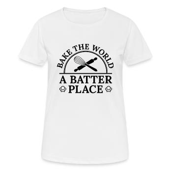 Bake The World A Batter Place - Women's Breathable T-Shirt - white - Front - AI Model Female 172 dark (172cm)