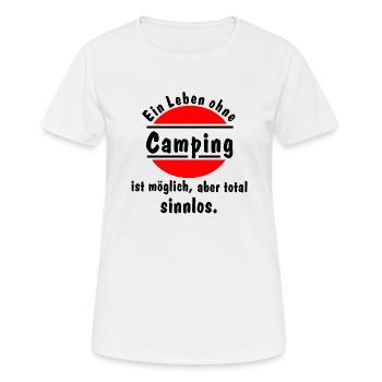 leben ohne camping - Frauen T-Shirt atmungsaktiv - Weiß - Vorne - AI Model Female 172 dark (172cm)