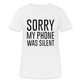 Sorry My Phone Was Silent - Women's Breathable T-Shirt - white - Front - AI Model Female 172 dark (172cm)