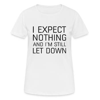 I Expect Nothing And I’m Still Let Down - Women's Breathable T-Shirt - white - Front - AI Model Female 172 dark (172cm)